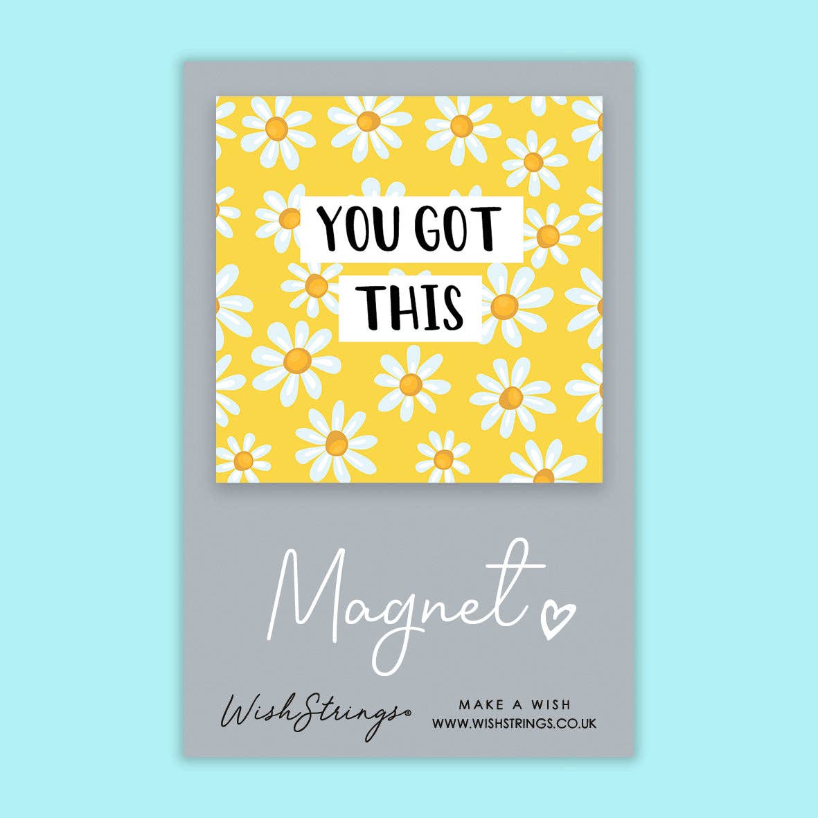 YOU GOT THIS - Magnet (M010) WishStrings