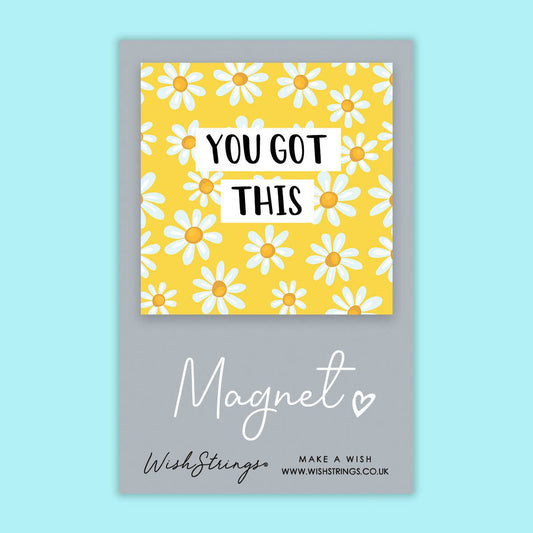 YOU GOT THIS - Magnet (M010) WishStrings
