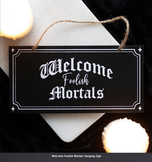 Welcome Foolish Mortals mdf Hanging Sign   H10cm x W20cm x D0.8cm goth witchy pagan Etsy