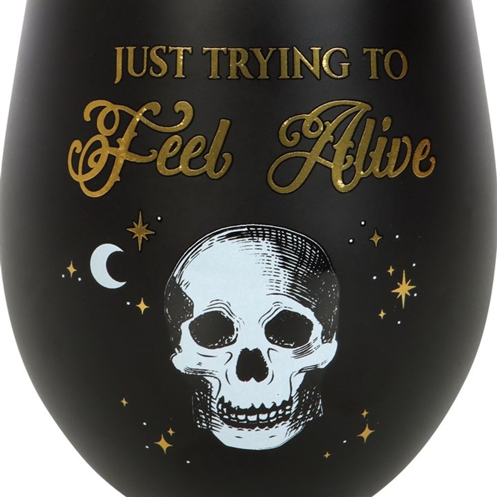Trying to Feel Alive Stemless Wine Glass N/A