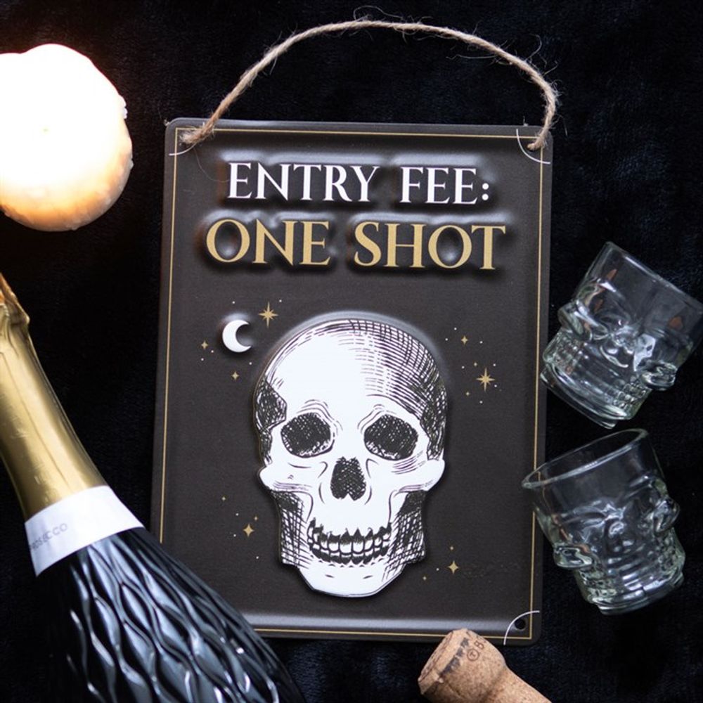 Entry Fee One Shot Hanging Metal Sign N/A