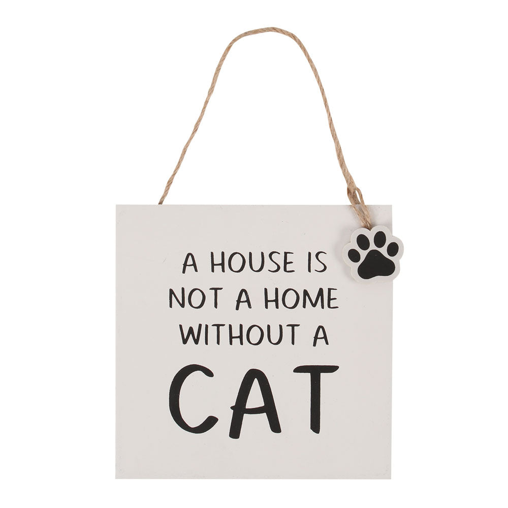 House Is Not A Home Without A Cat Hanging Sign Wonkey Donkey Bazaar