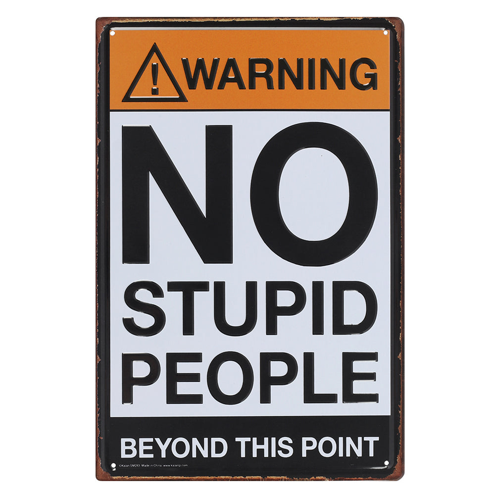 No Stupid People Metal Sign Wonkey Donkey Bazaar