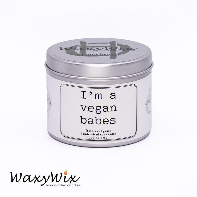 I'm a Vegan babes - candle for Vegans - handmade vegan soy wax candle - 225 ml WaxyWix UK