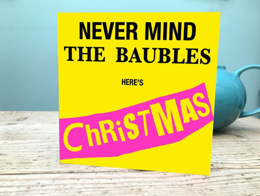 Never Mind the Baubles Xmas Card / Punk Christmas Speak To Me Gabriel